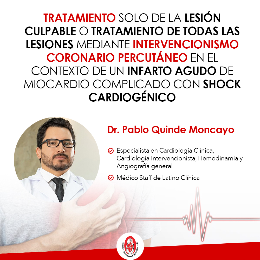 Tratamiento solo de la Lesión Culpable o Tratamiento de todas las Lesiones mediante Intervencionismo Coronario Percutáneo en el contexto de un Infarto Agudo de Miocardio complicado con shock cardiogénico